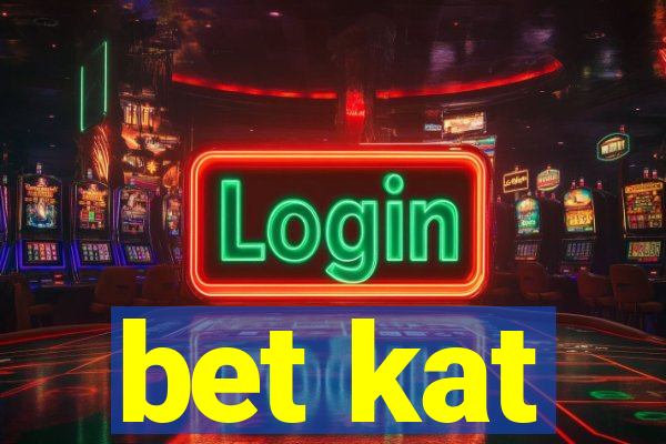 bet kat